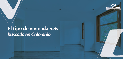 El tipo de vivienda más buscado en Colombia
